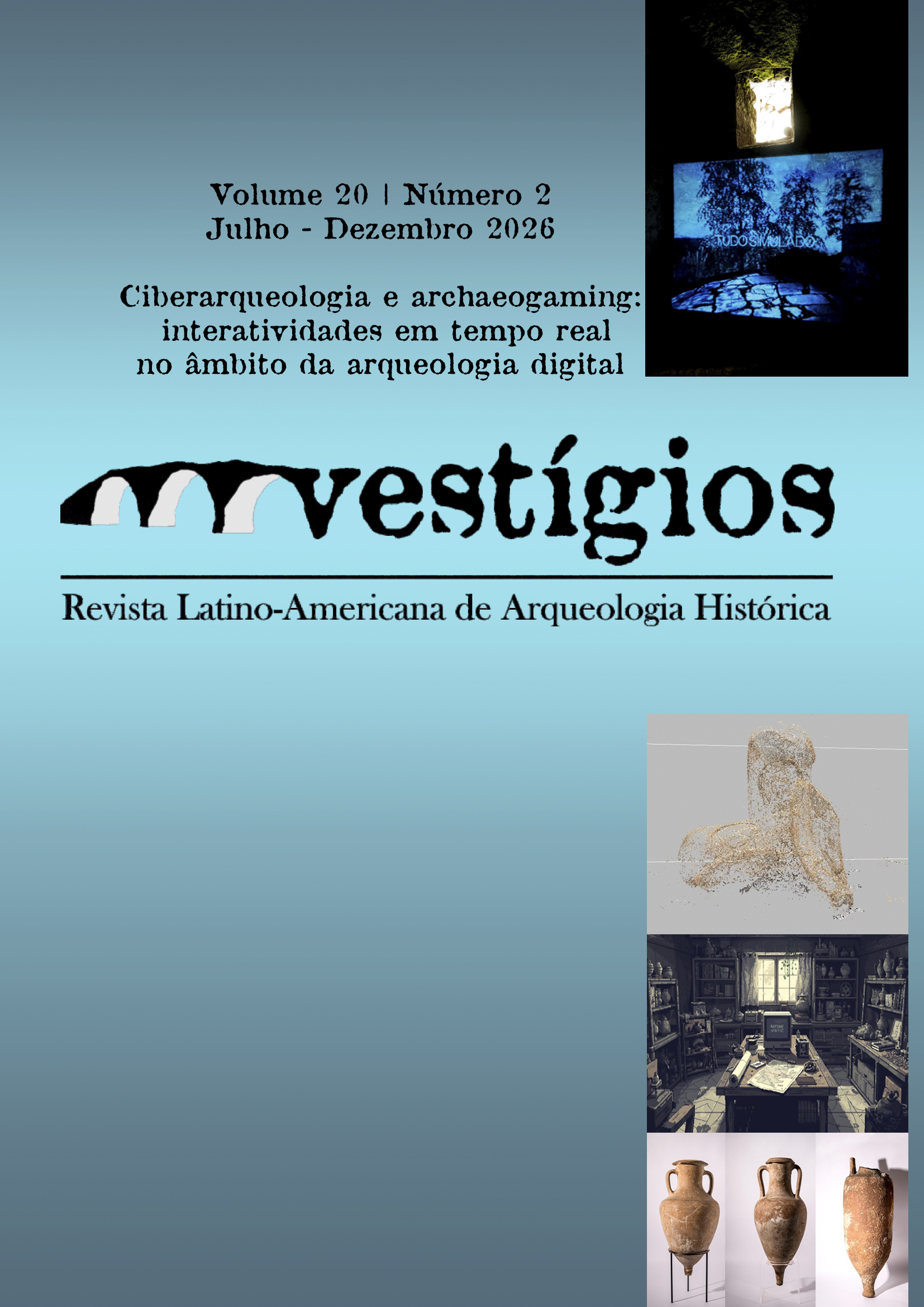 					Visualizar v. 20 n. 2 (2026): Ciberarqueologia e Archaeogaming: interatividades em tempo real no âmbito da Arqueologia Digital
				