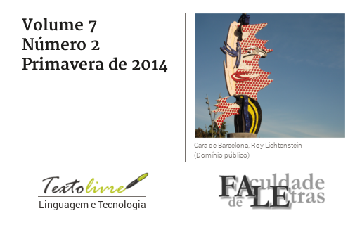 					Ver Vol. 7 Núm. 2 (2014): Texto Livre: Linguagem e Tecnologia
				