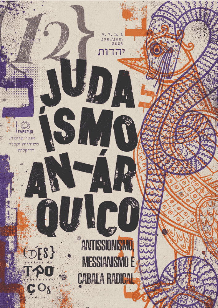 					Visualizar v. 7 n. 1 (2026): Judaísmo an-árquico: antissionismo, messianismo e cabala radical
				